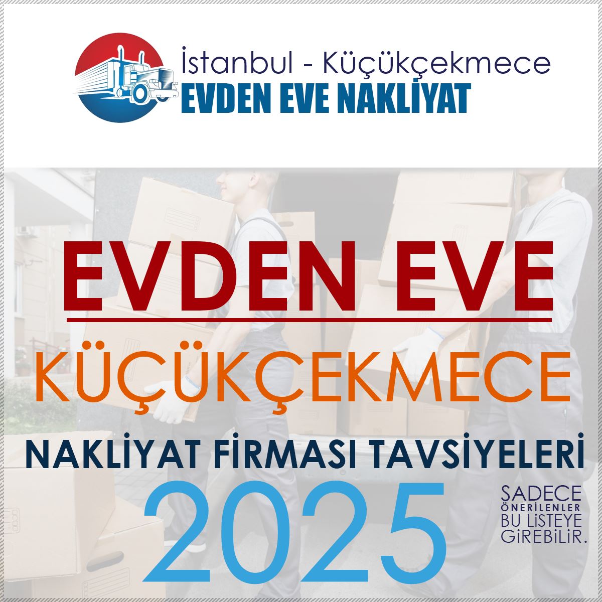 İstanbul Küçükçekmece Evden Eve Nakliyat Firmaları Rehberi ve Önerileri